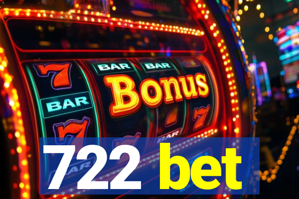 722 bet